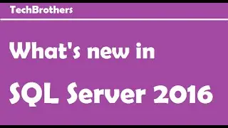 What's new in SQL Server 2016