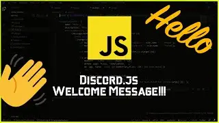 How to Make a Discord.JS Bot | Episode 10 - Welcome Message!