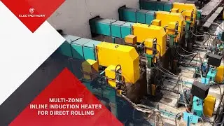 Multi-Zone Inline Heater | Direct Rolling | Electrotherm