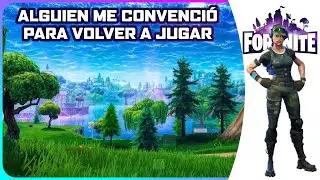 Alguien me convenció para volver a jugar a FORTNITE