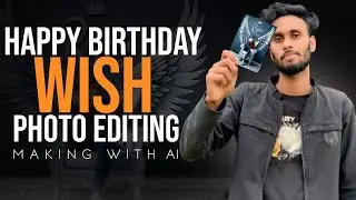 happy birthday wish photo edit |  making birthday wish photo editing with ai | hello ripon