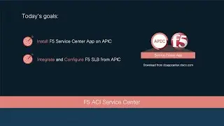 Module 4 - Episode 4: Configuring F5 Load Balancers from APIC using Service Center App
