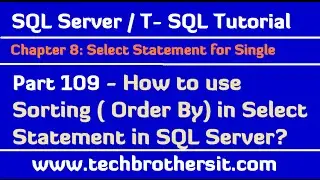 How to use Sorting (Order By) in Select Statement in SQL Server -SQL Server /TSQL Tutorial Part 109