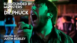 Surrounded By Monsters - Dr Phuck (OFFICIAL MUSIC VIDEO)