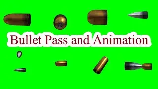 Green  Screen Bullet pass and animation