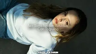 Lan Ben Sana Nerden Tutuldum ( Halil Yıldırım Remix ) Can Toğrulca
