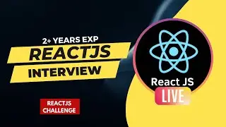 REACTJS INTERVIEW | 2ND ROUND | SELECTED FOR HR ROUND | 2+ YEARS EXP | REACTJS CODING CHALLENGE