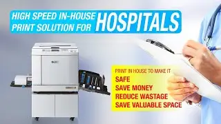 High Speed In-House Print Solution for Hospitals