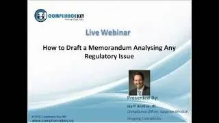 Webinar on How to Draft a Memondrum Analyzing Any Regulatory Issue by Jay Anstine